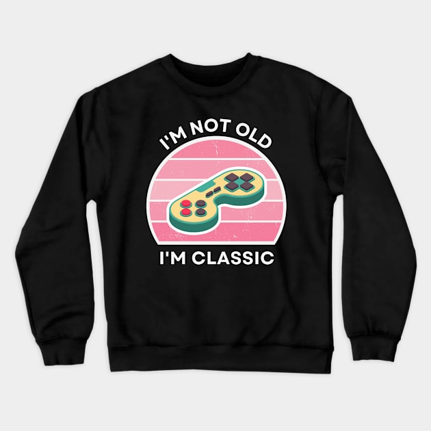 I'm not old, I'm Classic | Game Controller | Retro Hardware | Vintage Sunset | Gamer girl, '80s '90s Video Gaming Crewneck Sweatshirt by octoplatypusclothing@gmail.com